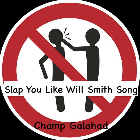 Slap You Like Will Smith Song