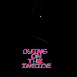 Dying On The Inside