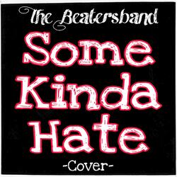Some Kinda Hate