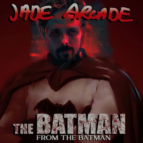 The Batman (From "The Batman")