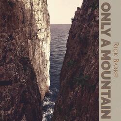 Only a Mountain