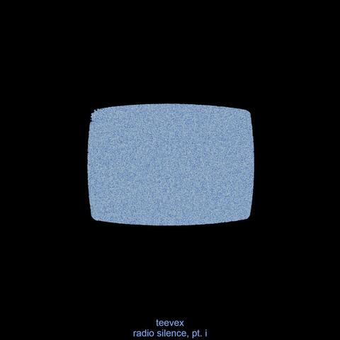 Radio Silence, Pt. I