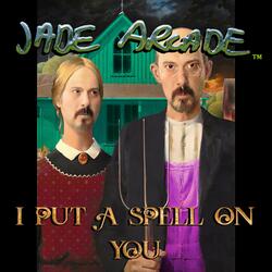 I Put A Spell On You