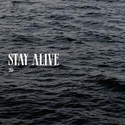 Stay Alive
