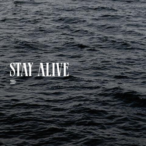 Stay Alive