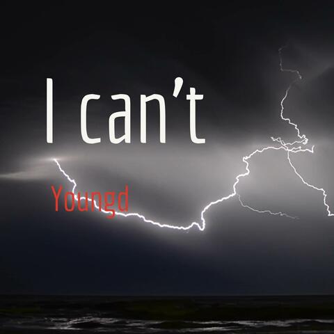 I Can’t
