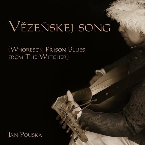 Vězeňskej song (From "The Witcher 2")