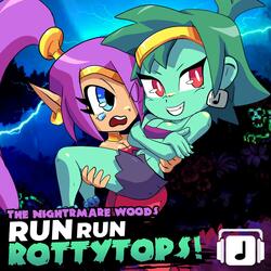 The Nightmare Woods (Run Run Rottytops!) (From "Shantae and the Pirate's Curse")
