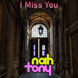 I Miss You