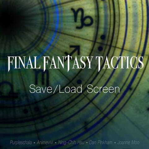 Save/Load Screen (From "Final Fantasy Tactics")