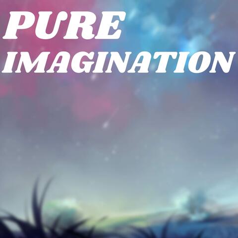 Pure Imagination