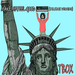 Make Me Feel Good (Talkbox Version)