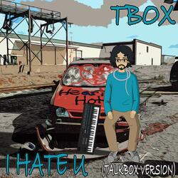 I Hate You (Talkbox Version)