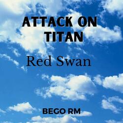 Red Swan (From "Attack on Titan Season 3")