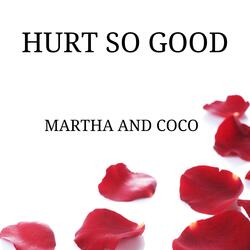 Hurt so Good