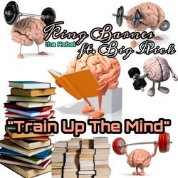 Train Up the Mind