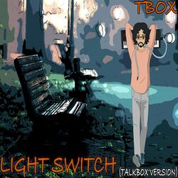 Light Switch (Talkbox Version)