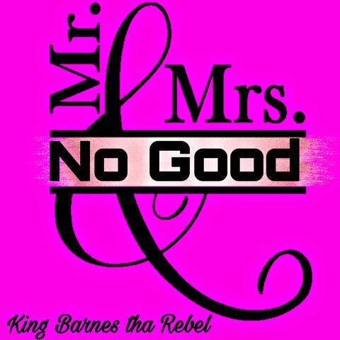 Mr. Mrs. No Good