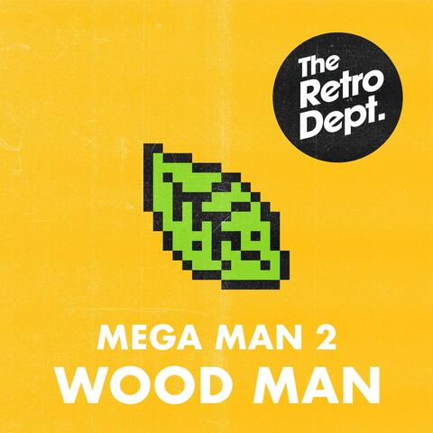 Wood Man (From "Mega Man 2")