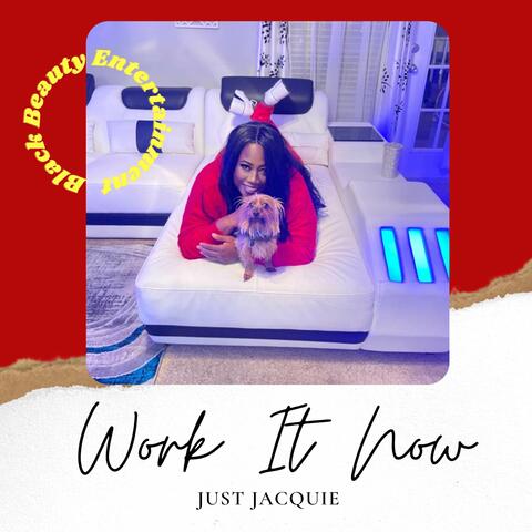 Work It Now