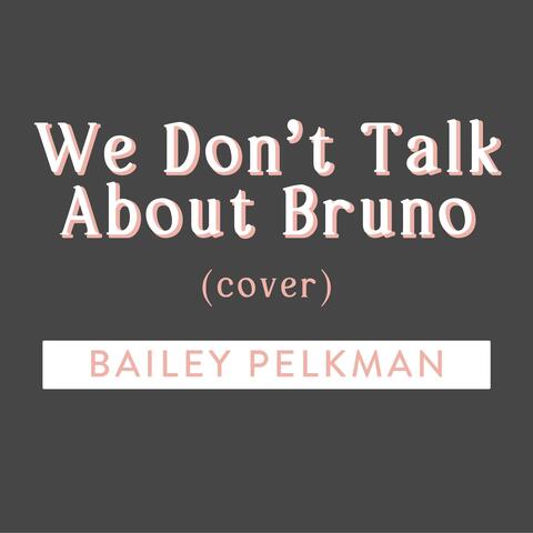 We Don't Talk About Bruno