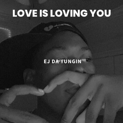 Love Is Loving You
