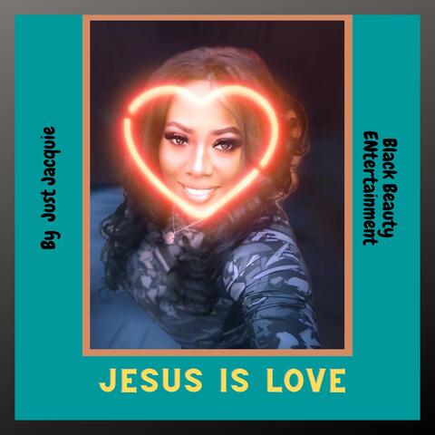Jesus is Love