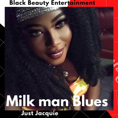 Milk Man Blues