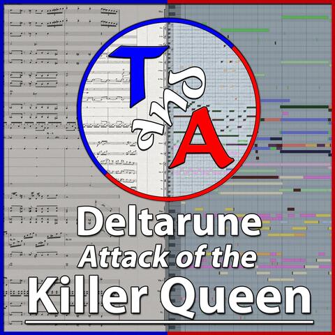 Attack of the Killer Queen (From "Deltarune")