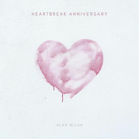 Heartbreak Anniversary