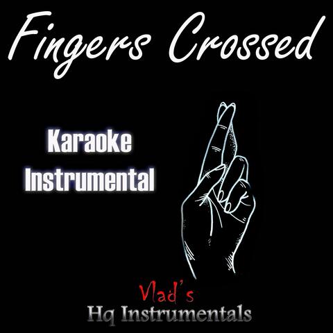 Fingers Crossed (Originally Performed by Lauren Spencer Smith)