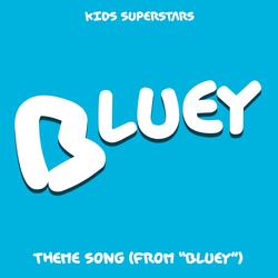 Bluey Theme Song (From "Bluey")