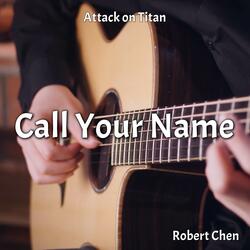 Call Your Name (From "Attack on Titan")