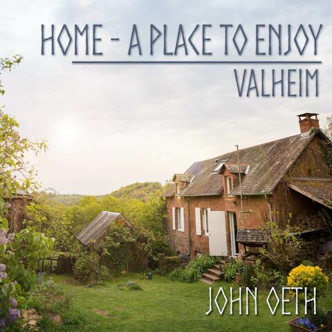 Home - A Place to Enjoy (From "Valheim")