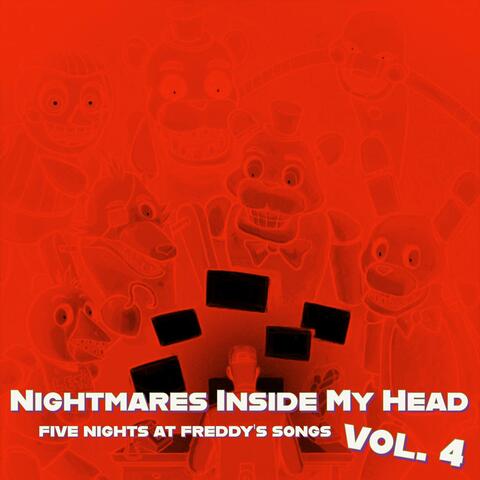 Nightmares Inside My Head (Five Nights at Freddy's Songs), Vol. 4