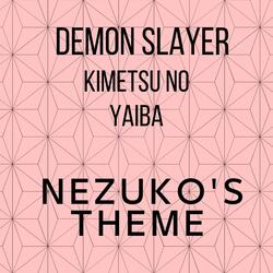 Demon Slayer: Kimetsu No Yaiba - Nezuko's Theme