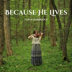 Because He Lives