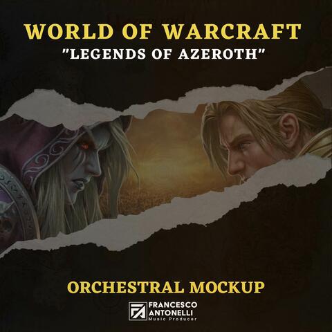 Legends of Azeroth (From "World Of Warcraft")