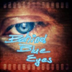 Behind Blue Eyes
