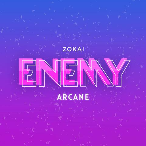 Enemy (From "Arcane")