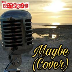 Maybe