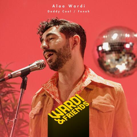 Daddy Cool / Fenoh (From "Wardi & Friends")
