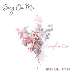 Easy On Me (Saxophone Version)