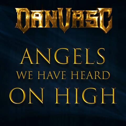 Angels We Have Heard on High