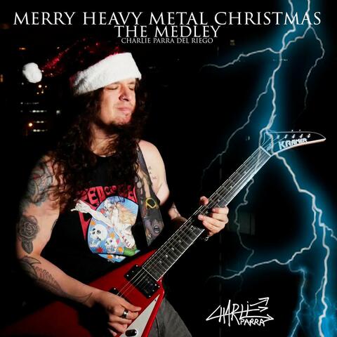 Merry Heavy Metal Christmas: The Medley (Jingle Bells / God Ye Rest Merry Gentlemen / Deck The Halls / Greensleeves / Carol Of The Bells / Joy To The World)