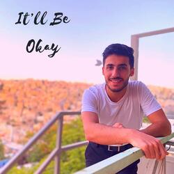 It'll Be Okay