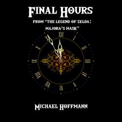 Final Hours (From "The Legend of Zelda: Majora's Mask")