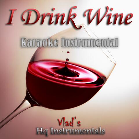I Drink Wine (Originally Performed by Adele)