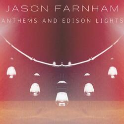 Anthems and Edison Lights