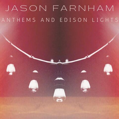 Anthems and Edison Lights